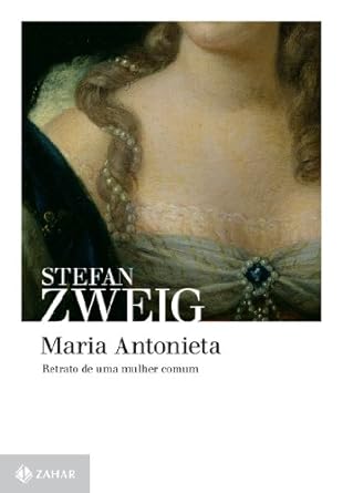 Maria Antonieta Stefan Zweig